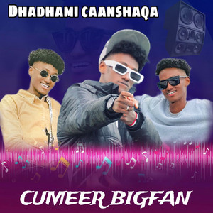 CUMEER BIGFAN - Dhadhami Caanshaqa Cumeer Bigfan