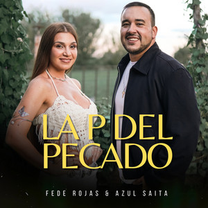 Fede Rojas & Azul Saita - La P del Pecado