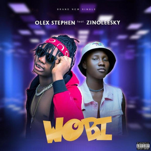 OlexStephen - Wobi (feat. Zinoleesky)