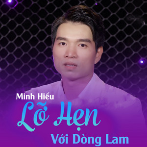 Lỡ Hẹn Với Dòng Lam