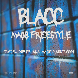 Blacc Mags Freestyle