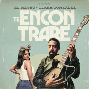 EL METRO & Clara González - Te Encontraré (Instrumetal)