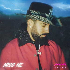 Miss Me by MAK PRIME