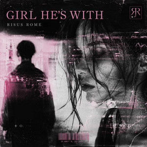 GIRL HE'S WITH by RISUS ROME