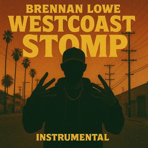 WestCoast Stomp by Brennan Lowe