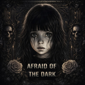Afraid Of The Dark