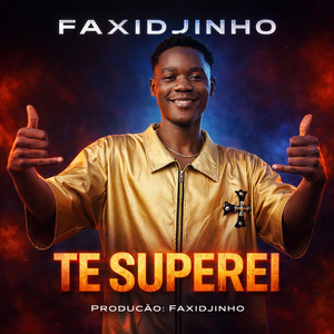 Faxidjinho - TE SUPEREI (feat. Muana Orera)
