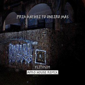 Prin Hathei To Oneiro Mas - AfroHouse Remix