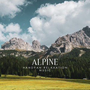 Alpine Handpan Relaxation Music (Meditation to Connect with Mother Earth) album