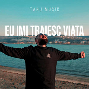 Tanu Music - Eu imi traiesc viata
