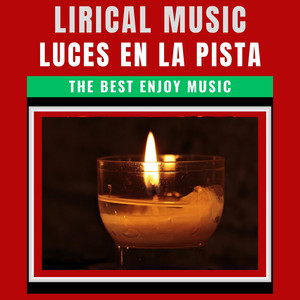 Luces En La Pista by LIRICAL MUSIC 007, LIRICAL MUSIC