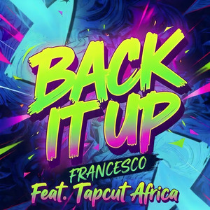 Francesco - Back It Up (feat. Tapcut Africa) [Remix]