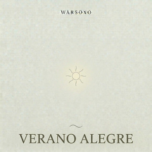 VERANO ALEGRE by WARSOXO