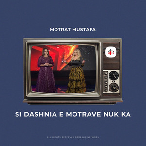 Motrat Mustafa - Si dashnia e motrave nuk ka