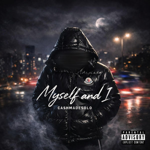 Myself and I by CASHMADESOLO