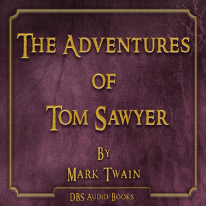 The Adventures of Tom Sawyer - Mark Twain