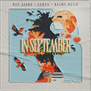 In September by Kin Alura, LUKUS, Balmy Buoy