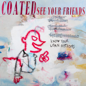 See Your Friends by Coated
