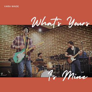 What's Yours Is Mine by Vara Wade