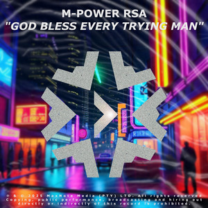 God Bless Every Trying Man by M-Power RSA