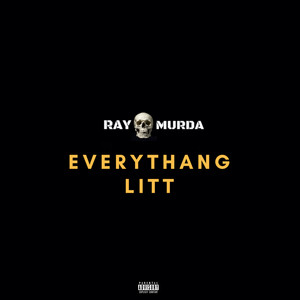 Everythang Litt by Raymurda