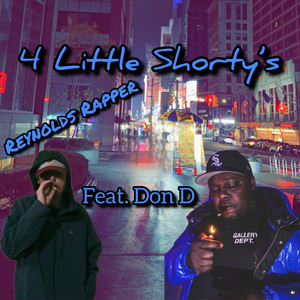 4 Little Shorty's by Reynolds Rapper, Don D