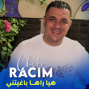 Cheb Racim - هيا راها باغيتني