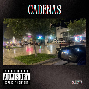 cadenas by Sleezyx