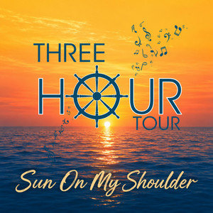 Sun On My Shoulder by Three Hour Tour Band