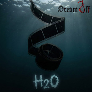 DreamOff — H2o