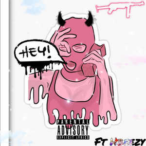 Hey! (feat. Hbeezy)