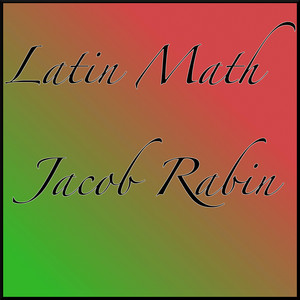 Latin Math by Jacob Rabin