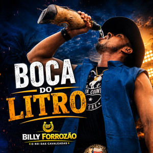 Boca do Litro - Ao Vivo by Billy Forrozão