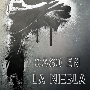 CASO EN LA NIEBLA by CHARPI MC