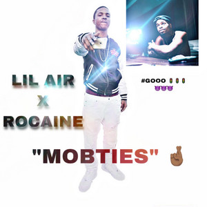 MobTies by Lil Air, Rocaine