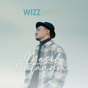 Wizz Baker - Masih Tentangmu