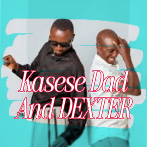 Dexter de rapper - Kasese Dad & Son