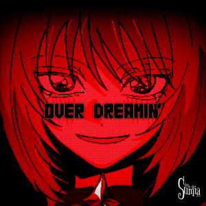 OVER DREAMIN' by Sumia