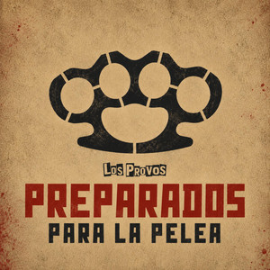 Preparados Para La Pelea by Los Provos
