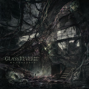 Metastasis by Glass Reverie