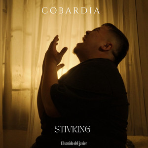 Cobardia by El sonido del javier, Stivking