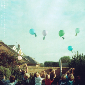 Hymn To Say Goodbye by Low Lying Sun