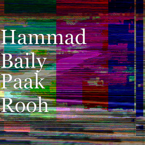 Hammad Baily - Paak Rooh