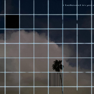 Mydreamswereshatteredyearsago (I Believed In You)