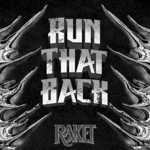 Run That Back by Raaket