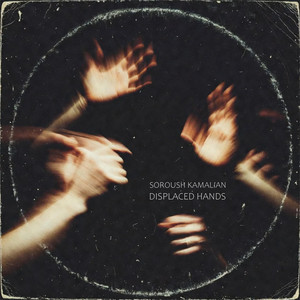 Displaced Hands by Soroush Kamalian