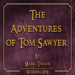 The Adventures of Tom Sawyer (By Mark Twain)