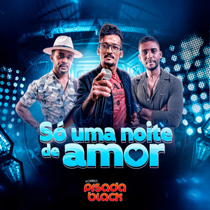 Só uma Noite de Amor by Forró Pisada Black, Nelson magalhaes farias