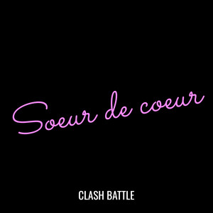 Clash Battle - Soeur de cœur