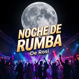 NOCHE DE RUMBA by De Rosi